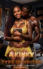 Kinky Type of Writer_ A Short and Steamy Hood Romance, A - Jsovirall.jpg