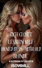 Rich Closet Lesbian MILF Owned by 28-Year-Old Blonde_ A Extreme FF Erotica - Jsovirall.jpg Rich Closet Lesbian MILF Owned by 28-Year-Old Blonde_ A Extreme FF Erotica - Jsovirall.jpg