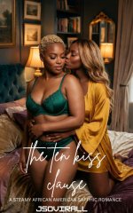 Ten Kiss Clause_ A Steamy African American Sapphic Romance, The - Jsovirall.jpg