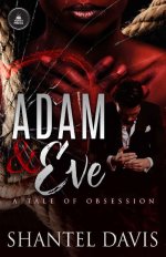 Adam & Eve- a Tale of Obsession - Shantel Davis.jpg