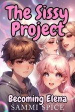 Sissy Project_ Becoming Elena, The - Sammi Spice.jpg