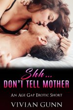Shh_. Don't Tell Mother_ An Age Gap Erotic Short_ A Forbidden Love Affair (Erotic Novellas Boo...jpg