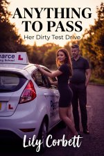 Anything to Pass_ Her Dirty Test Drive - Lily Corbett.jpg Anything to Pass_ Her Dirty Test Drive - Lily Corbett.jpg