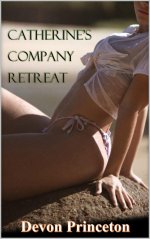 Catherine's Company Retreat_ A Cheating Wife Tale - Devon Princeton.jpg