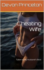 Cheating Wife_ Taken by My Husband's Boss - Devon Princeton.jpg