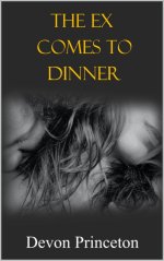 Ex Comes to Dinner_ Humiliating My Husband, The - Devon Princeton.jpg