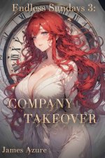 Endless Sundays 3_ Company Takeover. (A Harem. Urban Fantasy. Ecchi. Story for men.) - James A...jpg