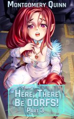 Here, There Be DORFS!_ Book 3 - Montgomery Quinn.jpg