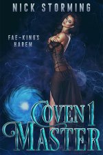 Coven Master_ Book One (Fae-King's Harem 1) - Nick Storming.jpg