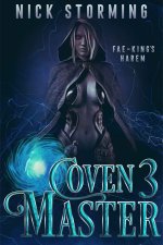 Coven Master_ Book Three (Fae-King's Harem 3) - Nick Storming.jpg