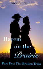Harem on the Prairie_ Part Two_ The Broken Trail (A Taboo Western Harem Adventure) - Nick Stor...jpg
