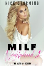 MILF Neighborhood_ Part One (The Alpha Society Book 1) - Nick Storming.jpg