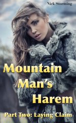 Mountain Man's Harem_ Part Two_ Laying Claim (A Taboo Western Harem Fantasy) - Nick Storming.jpg