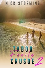 Taboo Family Crusoe_ Part Two (A Step Harem Fantasy) - Nick Storming.jpg