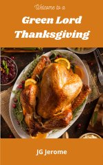 Welcome to a Green Lord Thanksgiving_ A Green Lord Short Story, Green Lord 0 - JG Jerome, J. G...jpg Welcome to a Green Lord Thanksgiving_ A Green Lord Short Story, Green Lord 0 - JG Jerome, J. G...jpg