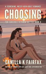 Choosing_ A Steamy New Adult Romance - Camilla K. Fairfax.jpg