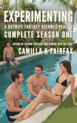 Experimenting Complete Season 1_ A Hotwife Fantasy Romance (Experimenting_ Complete Reads) - C...jpg