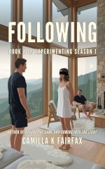 Following_ Extramarital Boundaries Explored (Experimenting Season 1 Book 4) - Camilla K. Fairfax.jpg