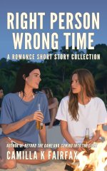Right Person Wrong Time_ A Romance Short Story Collection - Camilla K. Fairfax.jpg