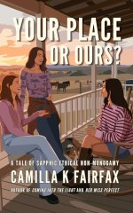 Your Place Or Ours__ A Steamy Sapphic Ethical Non Monogamy Romance (Coming Into The Light) - C...jpg Your Place Or Ours__ A Steamy Sapphic Ethical Non Monogamy Romance (Coming Into The Light) - C...jpg