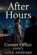 My Hotwife and Her Boss_ After Hours_ A Cuckold Hotwife Office Romance (Corner Office, Book 2)...jpg