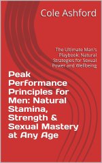 Peak Performance Principles for Men_ Natural Stamina, Strength atural Strategies for Sexual Po...jpg