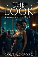 Watching My Wife and Her Boss_ The Look_ A Cuckold Hotwife Office Romance (Corner Office, Book...jpg