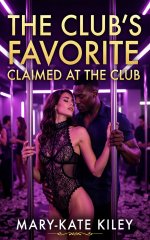 Club's Favorite_ Claimed at the Club, The - Mary-Kate Kiley.jpg