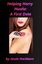 Helping Harry Hustle_ A First Date - Jessie Hackborn.jpg