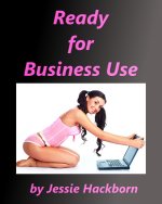 Ready For Business Use - Jessie Hackborn.jpg