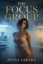 Focus Group, The - Jenna Sahara.jpg