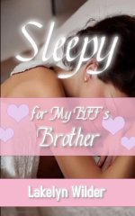 Sleepy for My Best Friend’s Brother_ A Taken While She Sleeps Spy ~ While She Sleeps Book 2) -...jpg