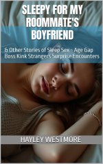 Sleepy for My Roommate's Boyfriend_ & Other Stories of Sleep SeStrangers Surprise Encounters -...jpg