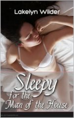 Sleepy for the Man of the House_ A Taken While Asleep With permission Short - Lakelyn Wilder, ...jpg