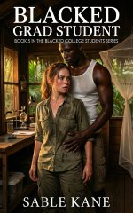 Blacked Grad Student_ Blacked College Students Series - Sable Kane.jpg