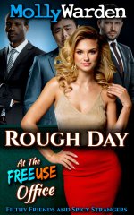 Rough Day At The FreeUse Office (Shared with Filthy Friends and Spicy Strangers Book 4) - Moll...jpg