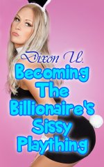 Becoming The Billionaire's Sissy Plaything (Interracial Submission And Sissification To A Weal...jpg