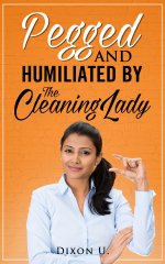 Pegged And Humiliated By The Cleaning Lady (A CFNM, Latina FemDom Story) - Dixon U_.jpg