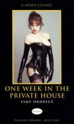 Esme Ombreux - The Private House 1 - One Week in the Private House (2002).jpg