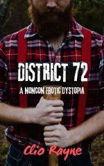 District 72_ A NonCon Public Humiliation Dystopia - Clio Rayne.jpg