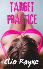 Target Practice - Clio Rayne.jpg