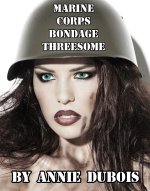 Marine Corps Bondage Threesome - Annie DuBois.jpg