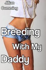 Breeding with My Daddy (m_f Family Sex_Taboo Sex) - Jillian Cumming.jpg