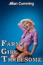 Farm Girl Threesome (f_f_m Erotica) - Jillian Cumming.jpg