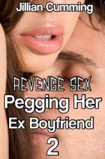 Revenge Sex_ Pegging Her Ex Boyfriend 2 (F_m BDSM Erotica) - Jillian Cumming.jpg