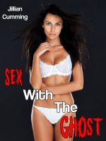 Sex With The Ghost (m_f Paranormal Erotica) - Jillian Cumming.jpg