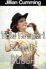 This Cowgirl Likes It Rough (m_f Cowboy Erotica) - Jillian Cumming.jpg