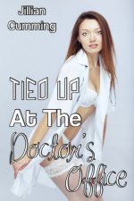 Tied Up at the Doctor's Office (m_f Doctor Erotica) - Jillian Cumming.jpg