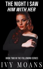 Night I Saw Him With Her_ A Psychological Tale of Watching and Being Watched (The Following Se...jpg