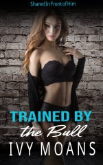 Trained By The Bull_ An Erotica Short Story of Cuckold Humiliation (Shared in Front of Him Boo...jpg
